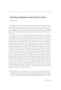 Predicting and Shaping or How to Close the Future