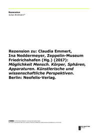 Rezension zu: Claudia Emmert,  Ina Neddermeyer, Zeppelin-Museum Friedrichshafen (Hg.) (2017):  Möglichkeit Mensch. Körper, Sphären,  Apparaturen. Künstlerische und  wissenschaftliche Perspektiven.  Berlin: Neofelis-Verlag