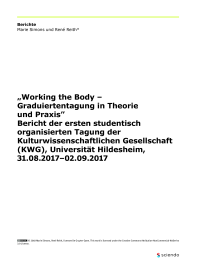 „Working the Body – Graduiertentagung in Theorie und Praxis” Bericht der ersten studentisch organisierten Tagung der Kulturwissenschaftlichen Gesellschaft (KWG), Universität Hildesheim, 31.08.2017–02.09.2017