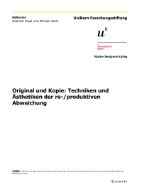 Editorial: Original und Kopie: Techniken und Ästhetiken der re-/produktiven Abweichung
