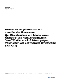 Heimat als vergiftetes und sich vergiftendes Ökosystem. Zur Überblendung von Erinnerungs-, Ökologie- und Herkunftsdiskurs in Josef Winklers Laß dich heimgeigen, Vater, oder Den Tod ins Herz mir schreibe (2017/18)