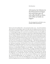 »Ich meine, bei Adorno ist das Erkenntnisvermögen nur noch dazu gut, an sich selbst Kritik zu üben, sich selbst zu Grabe zu tragen«.