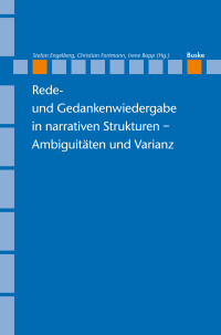Rede- und Gedankenwiedergabe in narrativen Strukturen – Ambiguitäten und Varianz