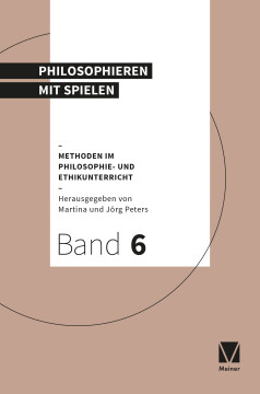 Philosophieren mit Spielen Philosophieren mit Spielen