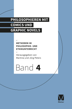 Philosophieren mit Comics und Graphic Novels Philosophieren mit Comics und Graphic Novels