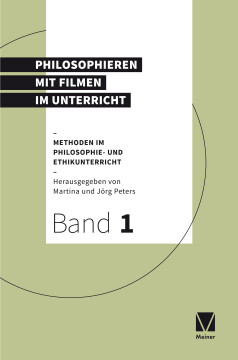Philosophieren mit Filmen im Unterricht Philosophieren mit Filmen im Unterricht