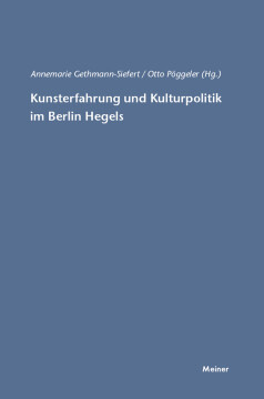 Kunsterfahrung und Kulturpolitik im Berlin Hegels Kunsterfahrung und Kulturpolitik im Berlin Hegels