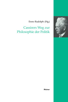 Cassirers Weg zur Philosophie der Politik Cassirers Weg zur Philosophie der Politik