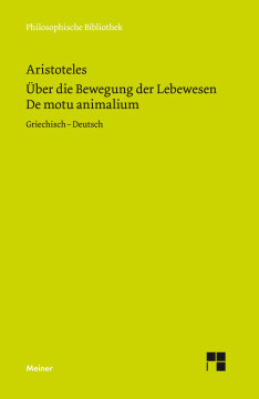De motu animalium. Über die Bewegung der Lebewesen De motu animalium. Über die Bewegung der Lebewesen