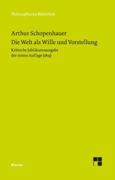 Die Welt als Wille und Vorstellung Die Welt als Wille und Vorstellung