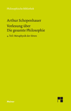 Vorlesung über Die gesamte Philosophie oder die Lehre vom Wesen der Welt und dem menschlichen Geiste, 4. Teil Vorlesung über Die gesamte Philosophie oder die Lehre vom Wesen der Welt und dem menschlichen Geiste, 4. Teil