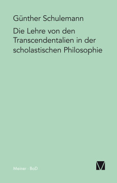 Die Lehre von den Transcendentalien in der scholastischen Philosophie Die Lehre von den Transcendentalien in der scholastischen Philosophie