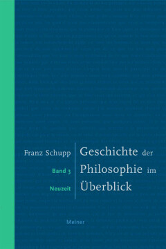 Geschichte der Philosophie im Überblick. Band 3. Neuzeit Geschichte der Philosophie im Überblick. Band 3. Neuzeit