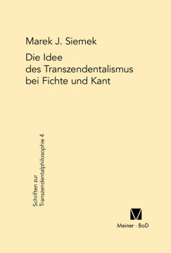 Die Idee des Transzendentalismus bei Fichte und Kant Die Idee des Transzendentalismus bei Fichte und Kant
