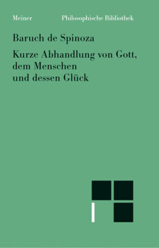 Kurzer Traktat über Gott, den Menschen und dessen Glück Kurzer Traktat über Gott, den Menschen und dessen Glück