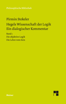 Hegels Wissenschaft der Logik. Ein dialogischer Kommentar. Band 1 Hegels Wissenschaft der Logik. Ein dialogischer Kommentar. Band 1