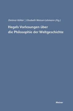 Hegels Vorlesungen über die Philosophie der Weltgeschichte Hegels Vorlesungen über die Philosophie der Weltgeschichte