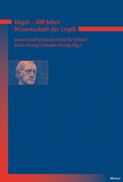 Hegel – 200 Jahre Wissenschaft der Logik Hegel – 200 Jahre Wissenschaft der Logik