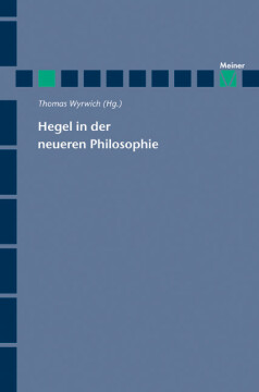 Hegel in der neueren Philosophie Hegel in der neueren Philosophie