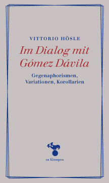 Im Dialog mit Gómez Dávila Im Dialog mit Gómez Dávila