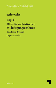 Topik, neuntes Buch oder Über die sophistischen Widerlegungsschlüsse Topik, neuntes Buch oder Über die sophistischen Widerlegungsschlüsse