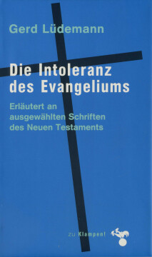 Die Intoleranz des Evangeliums Die Intoleranz des Evangeliums