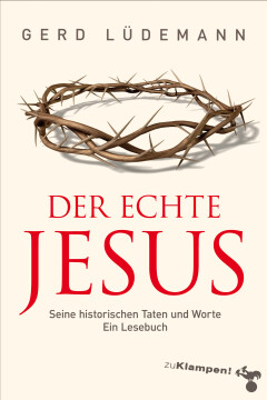 Der echte Jesus Der echte Jesus
