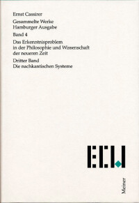 Das Erkenntnisproblem in der Philosophie und Wissenschaft der neueren Zeit. Dritter Band