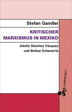 Kritischer Marxismus in Mexiko Kritischer Marxismus in Mexiko