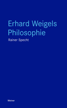 Erhard Weigels Philosophie Erhard Weigels Philosophie