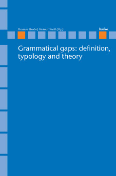 Grammatical gaps: definition, typology and theory Grammatical gaps: definition, typology and theory