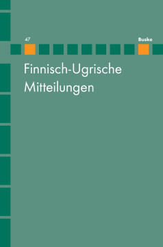 Finnisch-Ugrische Mitteilungen Band 47 Finnisch-Ugrische Mitteilungen Band 47