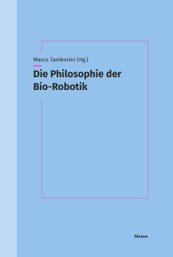 Die Philosophie der Bio-Robotik Die Philosophie der Bio-Robotik