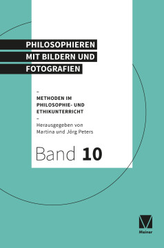 Philosophieren mit Bildern und Fotografien Philosophieren mit Bildern und Fotografien