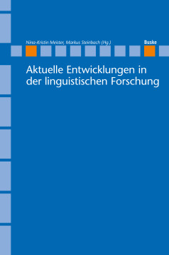Aktuelle Entwicklungen in der linguistischen Forschung Aktuelle Entwicklungen in der linguistischen Forschung