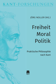 Freiheit – Moral – Politik Freiheit – Moral – Politik
