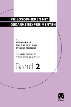 Philosophieren mit Gedankenexperimenten Philosophieren mit Gedankenexperimenten