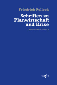 Schriften zu Planwirtschaft und Krise