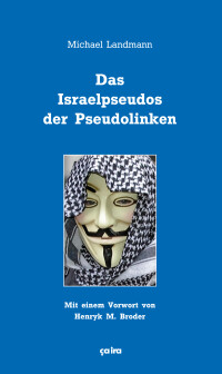 Das Israelpseudos der Pseudolinken