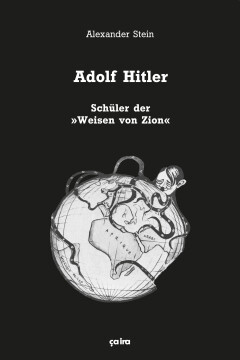 Adolf Hitler, Schüler der "Weisen von Zion" Adolf Hitler, Schüler der "Weisen von Zion"