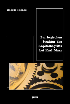 Zur logischen Struktur des Kapitalbegriffs bei Karl Marx Zur logischen Struktur des Kapitalbegriffs bei Karl Marx