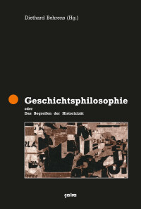 Geschichtsphilosophie oder das Begreifen der Historizität