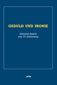 Geduld und Ironie