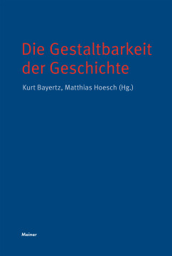 Die Gestaltbarkeit der Geschichte Die Gestaltbarkeit der Geschichte