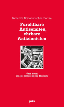 Furchtbare Antisemiten, ehrbare Antizionisten Furchtbare Antisemiten, ehrbare Antizionisten