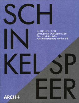 Karl Friedrich Schinkel / Albert Speer Karl Friedrich Schinkel / Albert Speer