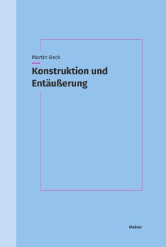Konstruktion und Entäußerung Konstruktion und Entäußerung