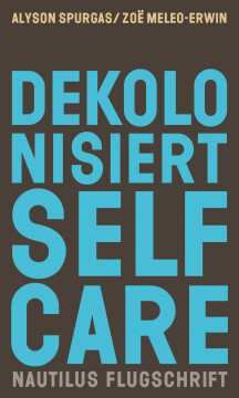 Dekolonisiert Selfcare Dekolonisiert Selfcare