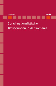 Sprachnationalistische Bewegungen in der Romania