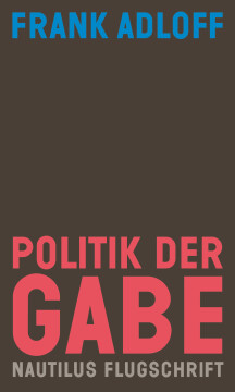 Politik der Gabe Politik der Gabe